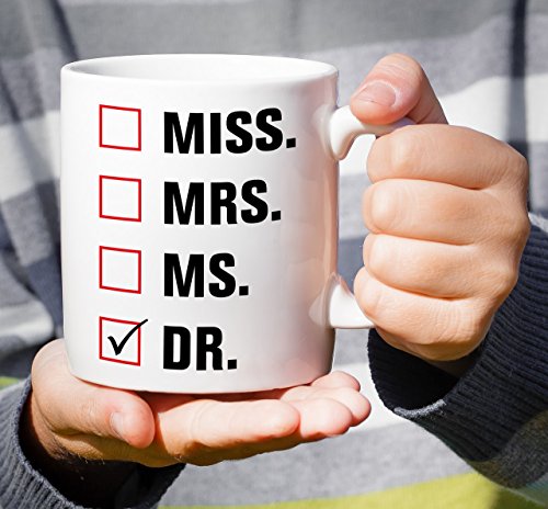 Funny Miss Mrs Ms Dr Doctor Sarcasm Sarcastic | Ceramic Coffee Mug | 11 OZ