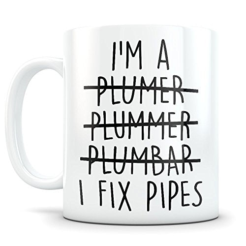 Plumber Funny Plumbing Gift for Men and Women | Ceramic Coffee Mug | 11 OZ