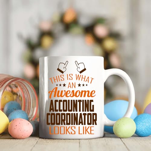 Awesome Accounting Coordinator This Is What an | Ceramic Coffee Mug | 11 OZ