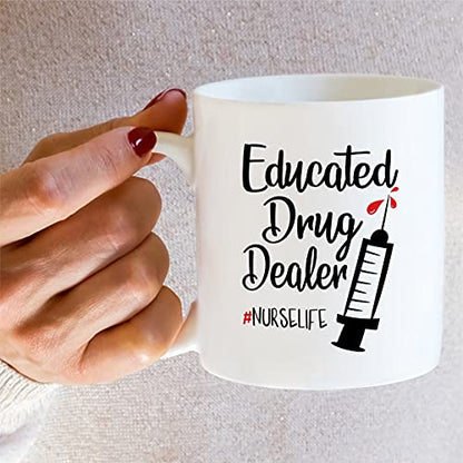 Funny Educated Drug Dealer Nurse Nurselife | Ceramic Coffee Mug | 11 OZ