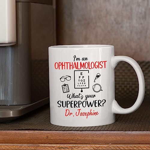 I m An Ophthalmologist What s Your Power 11 | Customised Coffee Mug | 11 OZ