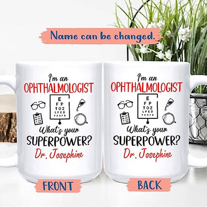 I m An Ophthalmologist What s Your Power 11 | Customised Coffee Mug | 11 OZ