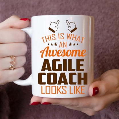Awesome Agile Coach This Is What an Looks Like | Ceramic Coffee Mug | 11 OZ
