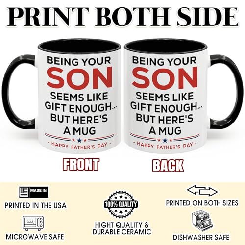 Being Your Son Seems Like Enough but Here's a for Father's Day Black White | Ceramic Coffee Mug | Father's Day Gift | Stylish Printed Design | Tea & Coffee Cup | 11oz | Black Two-Tone Design