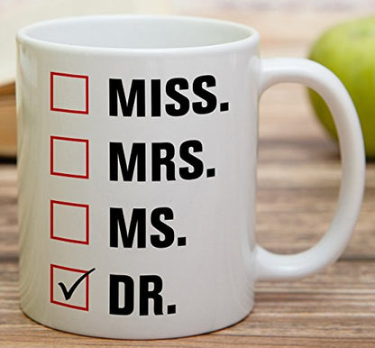 Funny Miss Mrs Ms Dr Doctor Sarcasm Sarcastic | Ceramic Coffee Mug | 11 OZ