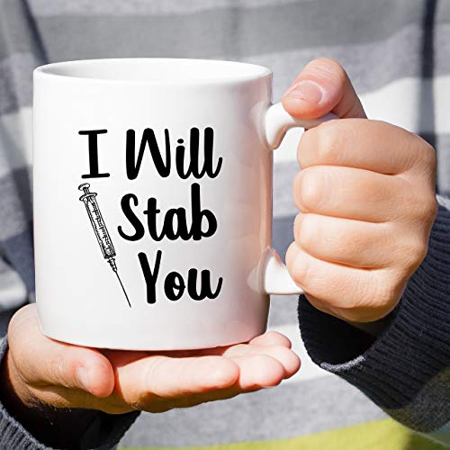Funny I Will Stab You Nurse Sarcasm | Ceramic Coffee Mug | 11 OZ