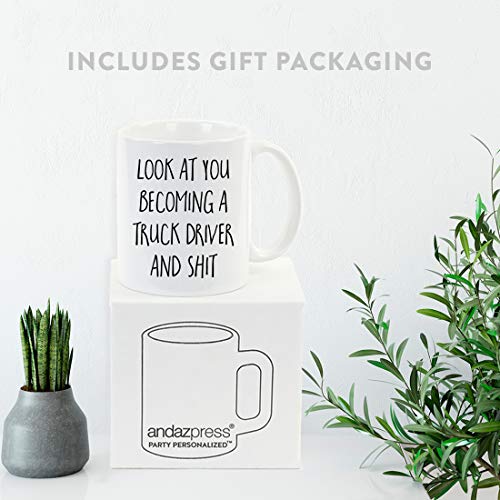 Funny Gift Look at You Becoming a Truck Driver | Ceramic Coffee Mug | 11 OZ
