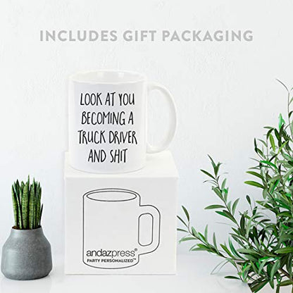 Funny Gift Look at You Becoming a Truck Driver | Ceramic Coffee Mug | 11 OZ