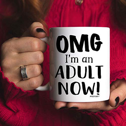 18th Birthday OMG I m An Adult Now | Ceramic Coffee Mug | 11 OZ