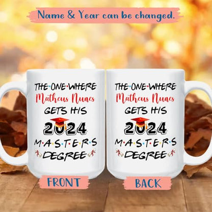 The One Where Gets His Master Degree | Customised Coffee Mug | 11 OZ