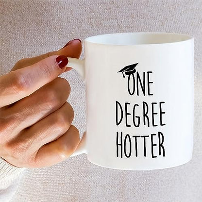 Funny Graduation Gift One Degree Hotter | Ceramic Coffee Mug | 11 OZ