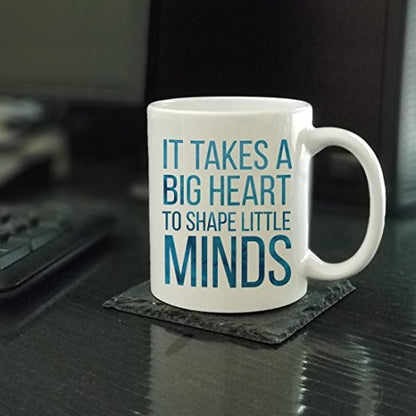 Teacher Gift It Takes a Big Heart to Shape | Ceramic Coffee Mug | 11 OZ