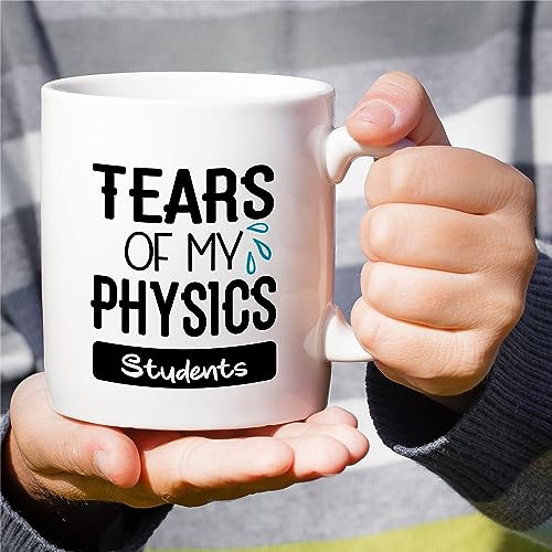 Funny Physics Teacher Gift Tears of My | Ceramic Coffee Mug | 11 OZ