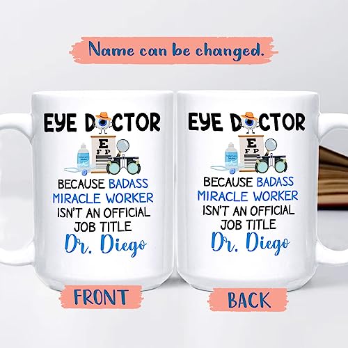 Personalized Eye Doctor With Name Because | Customised Coffee Mug | 11 OZ