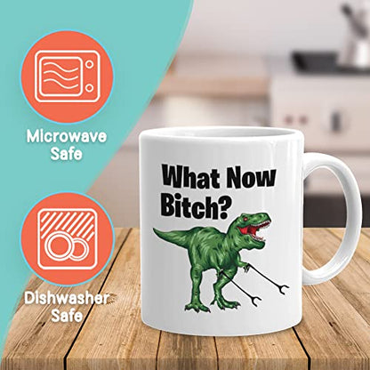 Dinosaur What Now Funny Sarcasm Dino Trex with | Ceramic Coffee Mug | 11 OZ