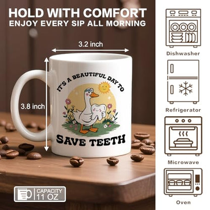 It s A Beautiful Day To Save Teeth Funny Goose | Ceramic Coffee Mug | 11 OZ