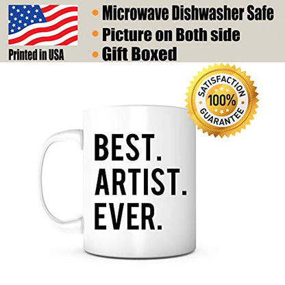 Best Artist Ever- Gifts for Artistic Art | Ceramic Coffee Mug | 11 OZ