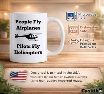 Helicopter Pilot Pilots People Fly Airplanes | Ceramic Coffee Mug | 11 OZ
