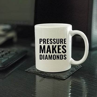 Motivational Gift Pressure Makes Diamonds | Ceramic Coffee Mug | 11 OZ