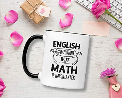 Funny Math for Teachers English is Important | Ceramic Coffee Mug | 11 OZ