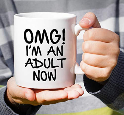 Funny OMG I m an Adult Now Graduation Sarcasm | Ceramic Coffee Mug | 11 OZ