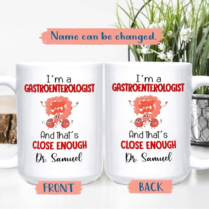 Personalized Gastroenterologists I m A | Customised Coffee Mug | 11 OZ