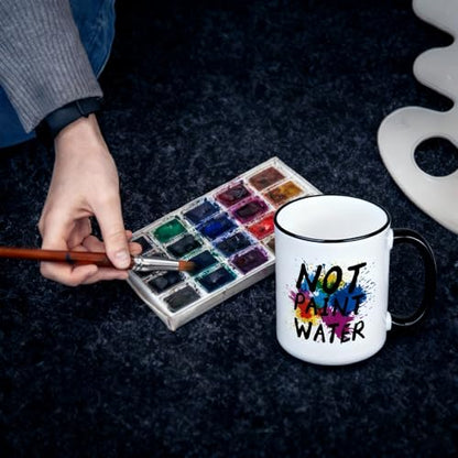 Gifts for Art Teacher Not Paint Water | Ceramic Coffee Mug | 11 OZ