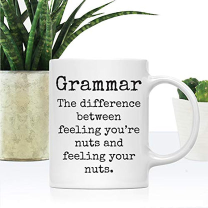 Funny Gag Gift for Teachers Grammar The | Ceramic Coffee Mug | 11 OZ