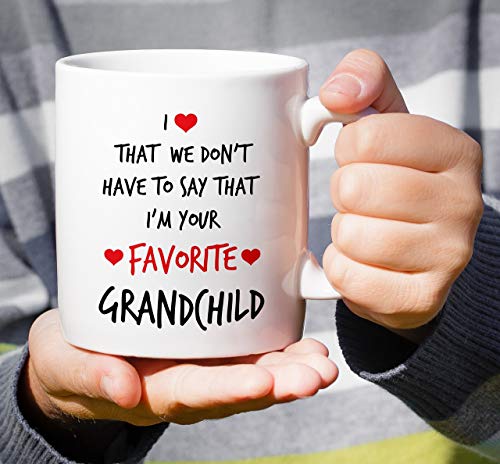 Funny I Love That m Your Favorite Grandchild | Ceramic Coffee Mug | 11 OZ