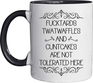 Funny Fucktards Twatwaffles and Cuntcakes are | Ceramic Coffee Mug | 11 OZ
