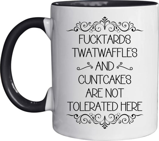 Funny Fucktards Twatwaffles and Cuntcakes are | Ceramic Coffee Mug | 11 OZ