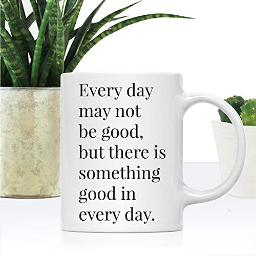 Motivational Inspirational Quote Gift Every | Ceramic Coffee Mug | 11 OZ