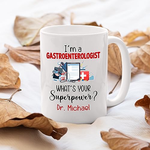 I m A Gastroenterologist What s Your Power | Customised Coffee Mug | 11 OZ