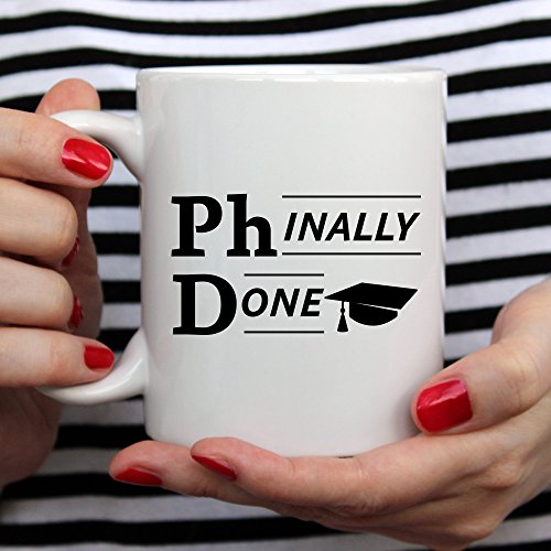 Phinally Done Phd Graduate Unique Ph D | Ceramic Coffee Mug | 11 OZ