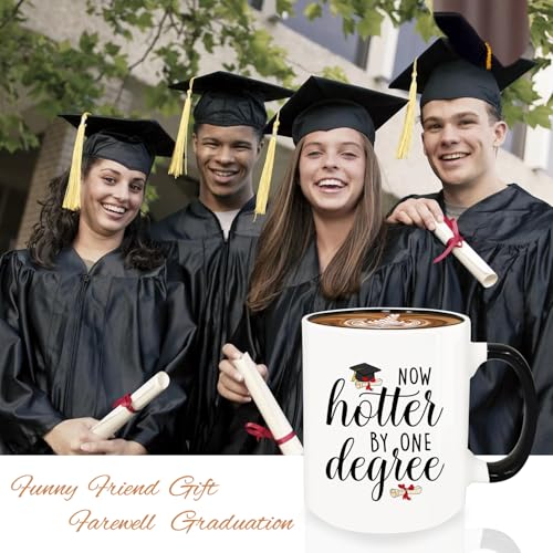 Graduation Gifts Now Hotter by One Degree | Ceramic Coffee Mug | 11 OZ