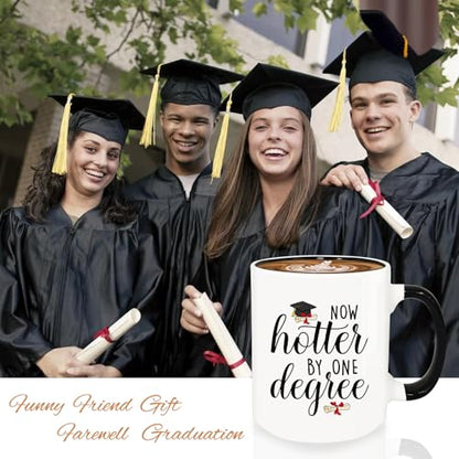 Graduation Gifts Now Hotter by One Degree | Ceramic Coffee Mug | 11 OZ