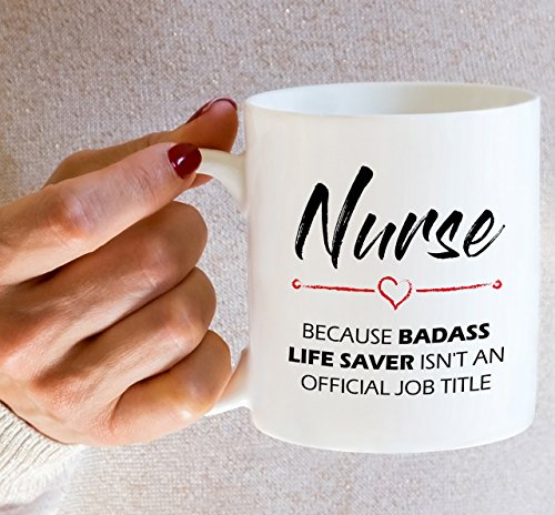 Funny Nurse cause Badass Life Saver isn Funny | Ceramic Coffee Mug | 11 OZ