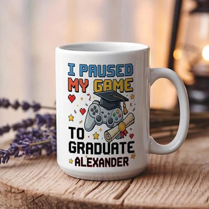 I Paused My Game To Graduate Gifts For | Customised Coffee Mug | 11 OZ