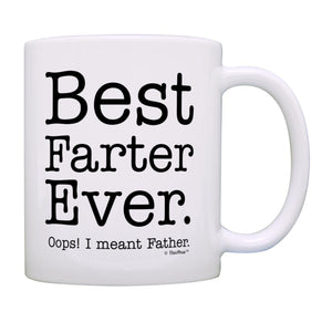 for Dad Best Farter Ever Oops Meant Father Tea White | Ceramic Coffee Mug | Father's Day Gift | Stylish Printed Design | Tea & Coffee Cup | 11oz