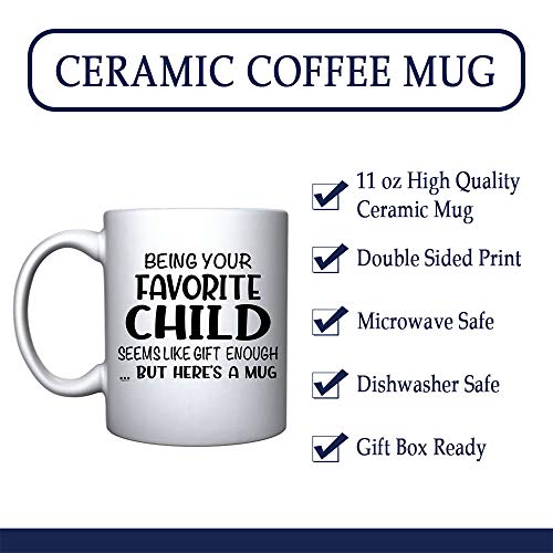 Veracco Being Your Favorite Child Seems Like | Ceramic Coffee Mug | 11 OZ