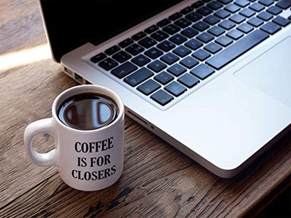 is for Closers 11-Ounce Funny Salesman Gift | Ceramic Coffee Mug | 11 OZ