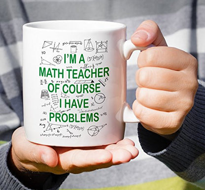 Funny I m A Math Teacher Of Course Student | Ceramic Coffee Mug | 11 OZ