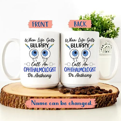 When Life Gets Blurry Call An | Customised Coffee Mug | 11 OZ
