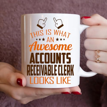 Awesome Accounts Receivable Clerk This Is What | Ceramic Coffee Mug | 11 OZ