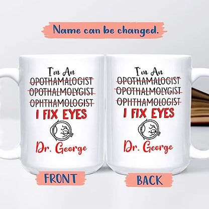 Personalized Name I Fix Eyes Gift For | Customised Coffee Mug | 11 OZ