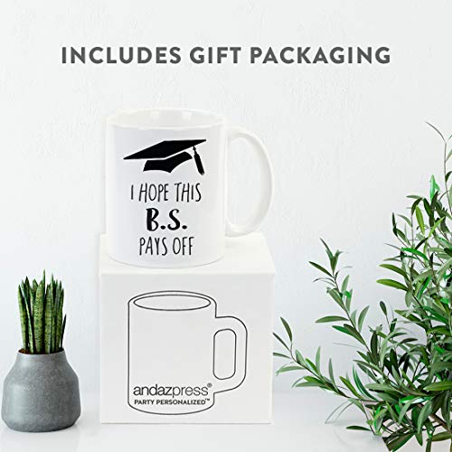 Graduation Gift I Hope This B S Pays Off | Ceramic Coffee Mug | 11 OZ