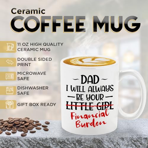 Dad I will Always Be Your Little Girl | Ceramic Coffee Mug | 11 OZ