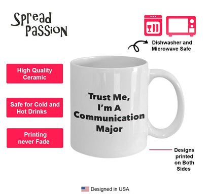 SpreadPassion Trust Me I m A Communication | Ceramic Coffee Mug | 11 OZ