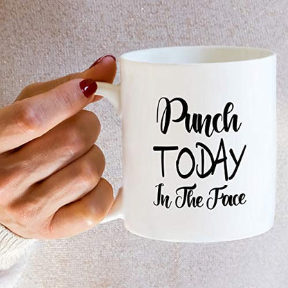 Funny Punch Today In The Face Sarcasm | Ceramic Coffee Mug | 11 OZ