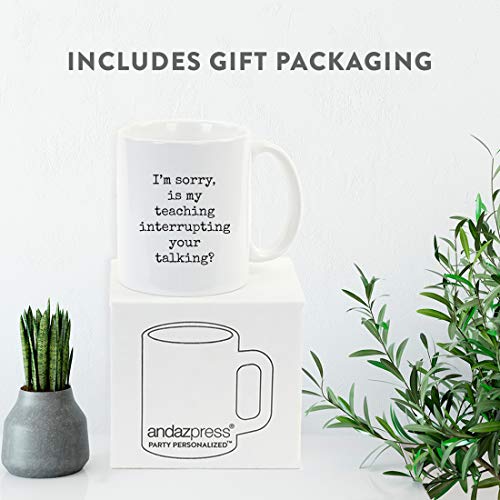 Funny Gag Gift for Teachers I m Sorry is My | Ceramic Coffee Mug | 11 OZ